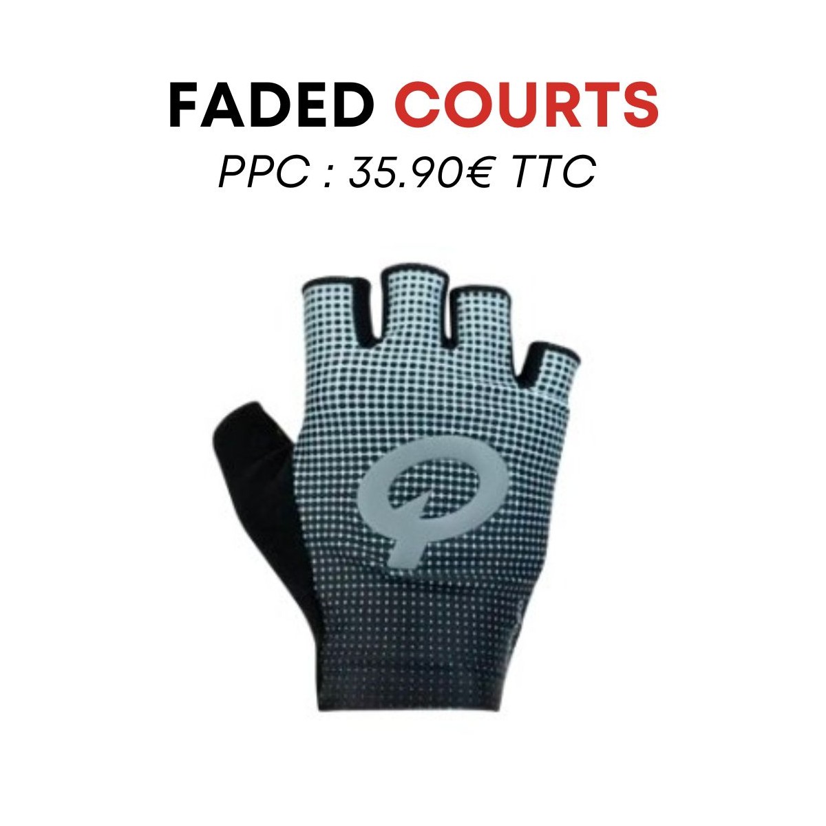 Gants Courts - FADED